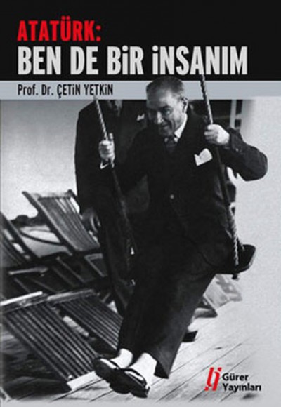 Atatürk: Ben de Bir İnsanım