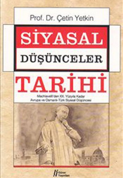 Siyasal Düşünceler Tarihi 2  Machiavelli'den XX. Yüzyıla Kadar Avrupa ve Osmanlı-Türk Siyasal Dü