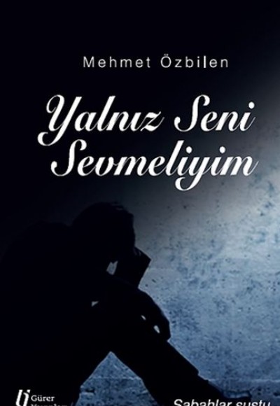 Yalnız Seni Sevmeliyim