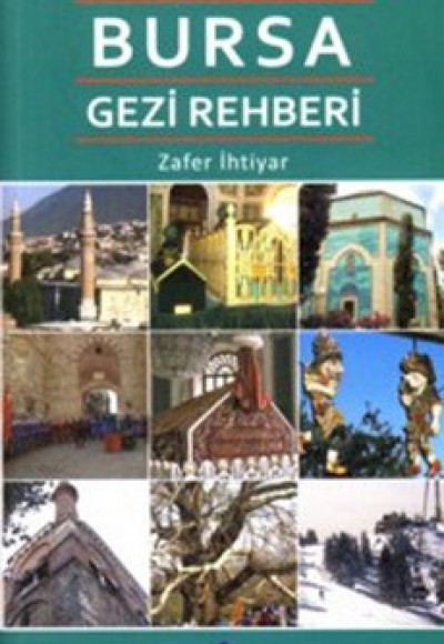 Osmanlı'nın ilk Başkenti Bursa Gezi Rehberi