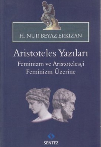 Aristoteles Yazıları - Feminizm ve Aristotelesçi Feminizm Üzerine