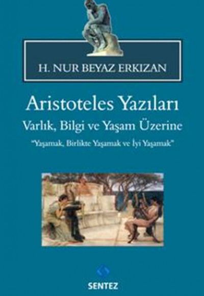 Aristoteles Yazıları / Varlık,Bilgi Ve Yaşam Üzerine