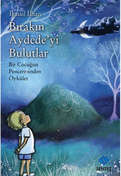 Bırakın Aydede'yi Bulutlar