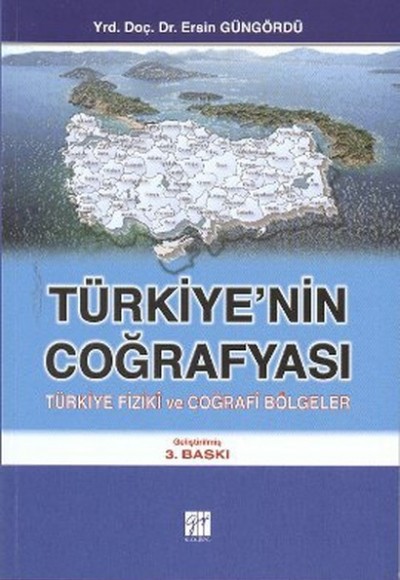 Türkiye'nin Coğrafyası  Türkiye Fiziki ve Coğrafi Bölgeler