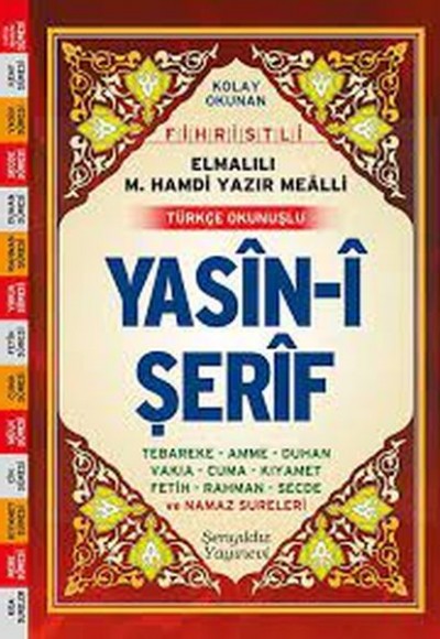 Kolay Okunan Fihristli Elmalılı M. Hamdi Yazır Mealli Türkçe Okunuşlu Yasin-i Şerif (Çanta Boy)