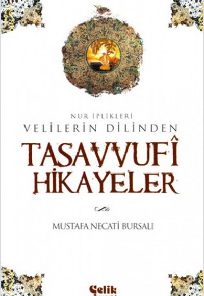 Velilerin Dilinden Tasavvufi Hikayeler  Nur İplikleri