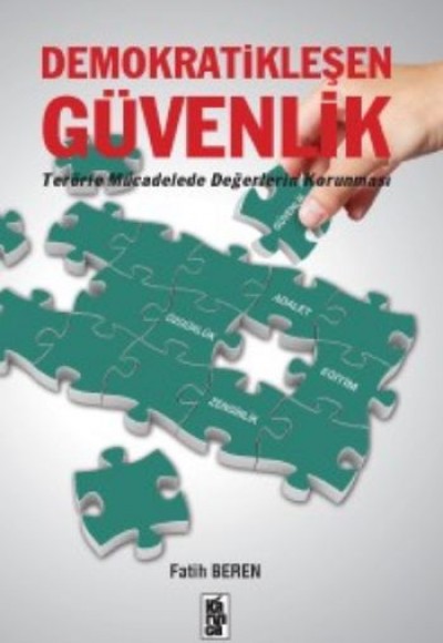 Demokratikleşen Güvenlik  Terörle Mücadelede Değerlerin Korunması