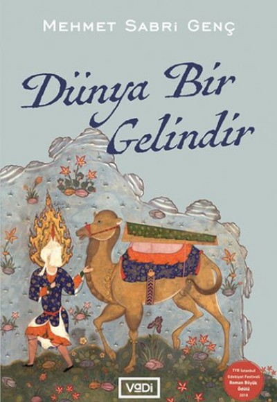 Dünya Bir Gelindir