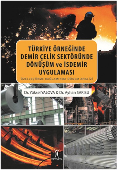 Türkiye Örneğinde Demir Çelik Sektöründe Dönüşüm ve İsdemir Uygulaması