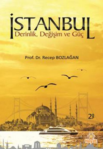 İstanbul  Derin, Değişim ve Güç