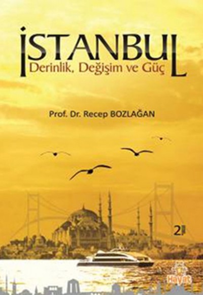 İstanbul  Derin, Değişim ve Güç