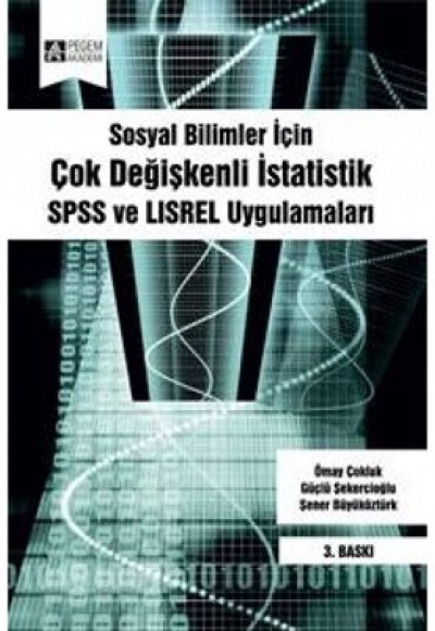 Sosyal Bilimler İçin Çok Değişkenli İstatistik  SPSS ve LISREL Uygulamaları