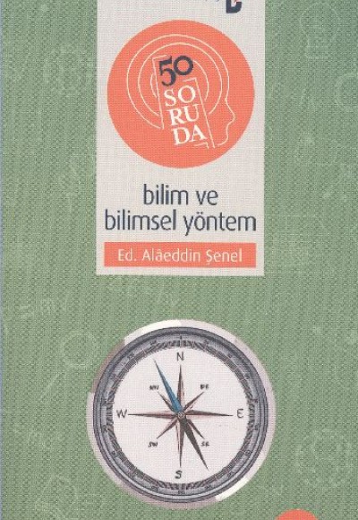 50 Soruda Bilim ve Bilimsel Yöntem