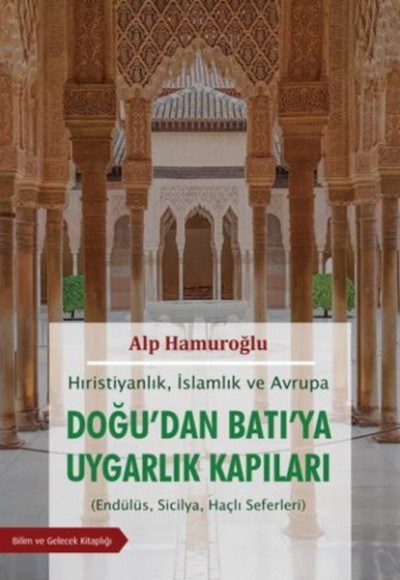 Hırıstiyanlık İslamlık ve Avrupa - Doğudan Batıya Uygarlık Kapıları