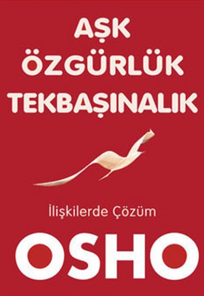 Aşk Özgürlük Tekbaşınalık