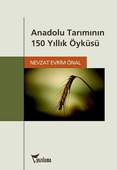 Anadolu Tarımının 150 Yıllık Öyküsü