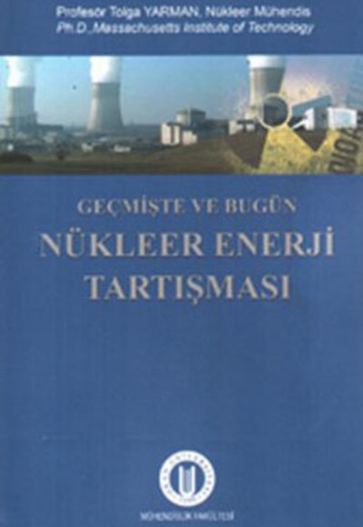 Geçmişte ve Bugün Nükleer Enerji Tartışması