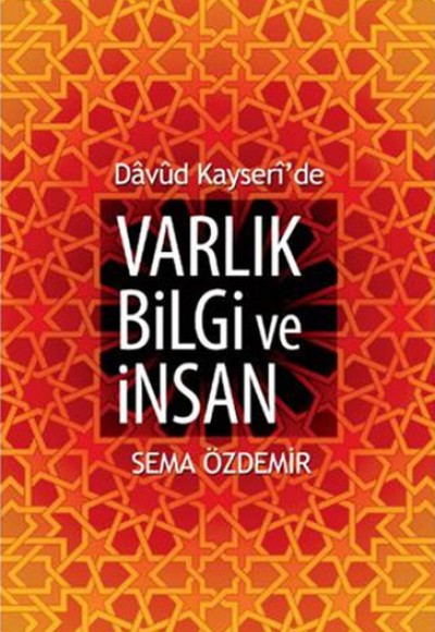 Davud Kayseri'de Varlık Bilgi ve İnsan