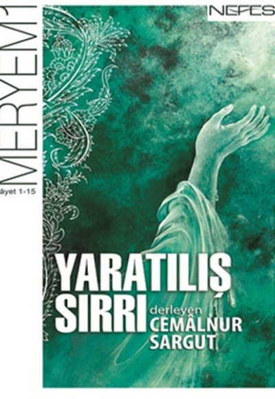 Yaratılış Sırrı  Meryem Suresi (1-15. Ayet)