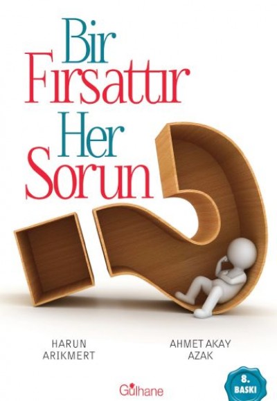 Bir Fırsattır Her Sorun