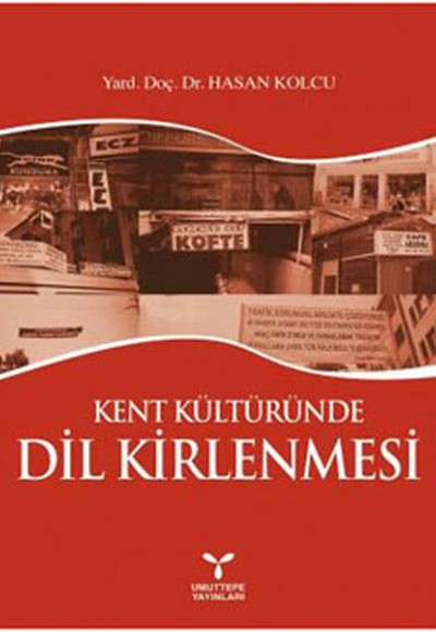 Kent Kültüründe Dil Kirlenmesi