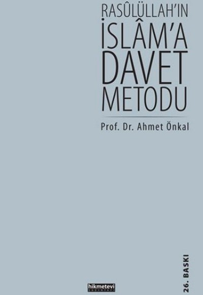 Rasulüllah'ın İslam'a Davet Metodu