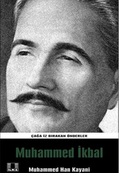 Çağa İz Bırakan Önderler - Muhammed İkbal