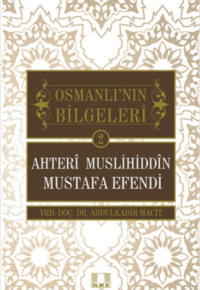 Ahteri Muslihiddin Mustafa Efendi / Osmanlı'nın Bilgeleri 2