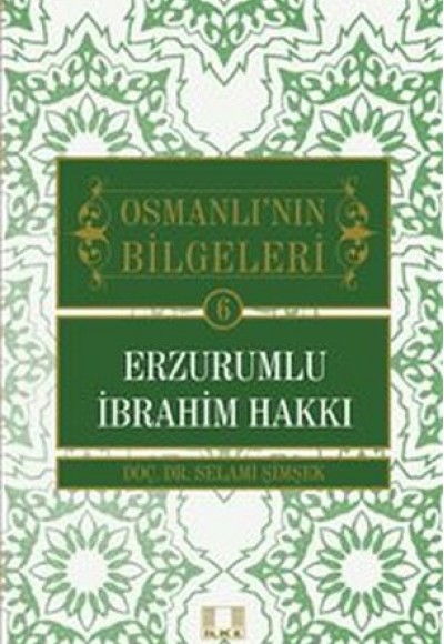 Osmanlı'nın Bilgeleri 6: Erzurumlu İbrahim Hakkı