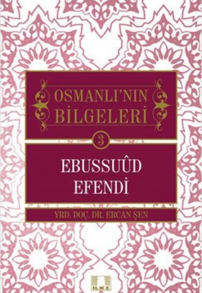 Ebussuud Efendi / Osmanlı'nın Bilgeleri 3