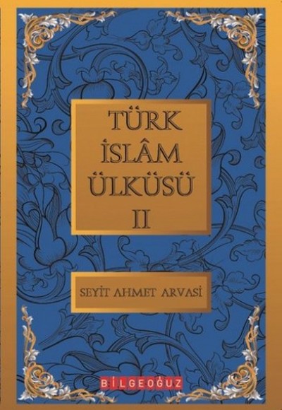 Türk İslam Ülküsü 2 / Bütün Eserleri 2