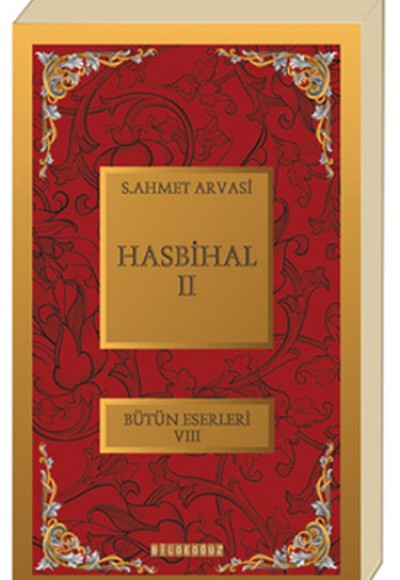 Hasbihal-II / Bütün Eserleri VIII