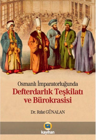 Osmanlı İmparatorluğunda Defterdarlık Teşkilatı ve Bürokrasisi (CD Ekli)