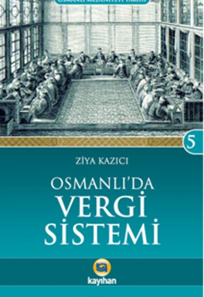 Osmanlı'da Vergi Sistemi / Osmanlı Medeniyeti Tarihi -5