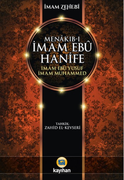 Menakıb-ı İmam Ebu Hanife - İmam Ebu Yusuf  - İmam Muhammed