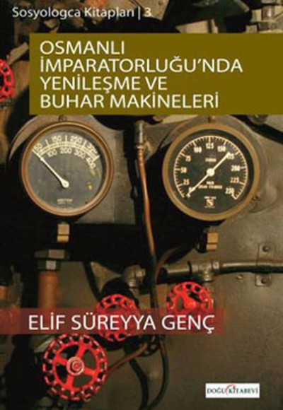 Osmanlı İmparatorluğu'nda Yenileşme  Ve Buhar Makineleri