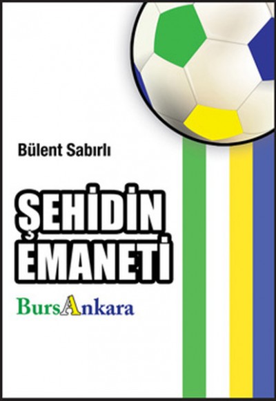 Şehidin Emaneti  BursAnkara (Cep Boy)