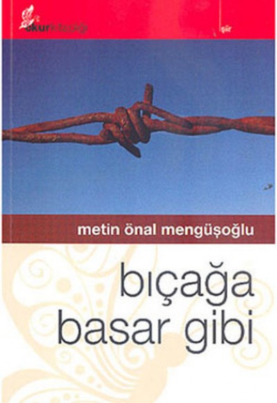 Bıçağa Basar Gibi