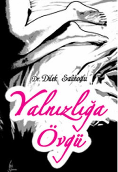 Yalnızlığa Övgü