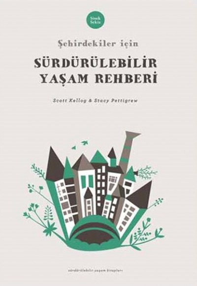 Şehirdekiler İçin Sürdürülebilir Yaşam Rehberi