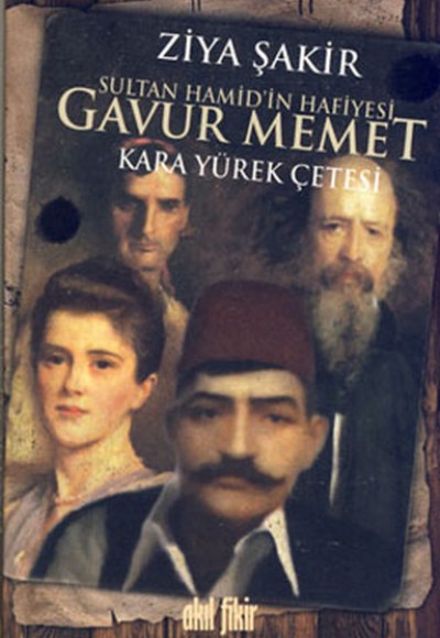 Sultan Hamid'in Hafiyesi Gavur Memed  Kara Yürek Çetesi (cep boy)