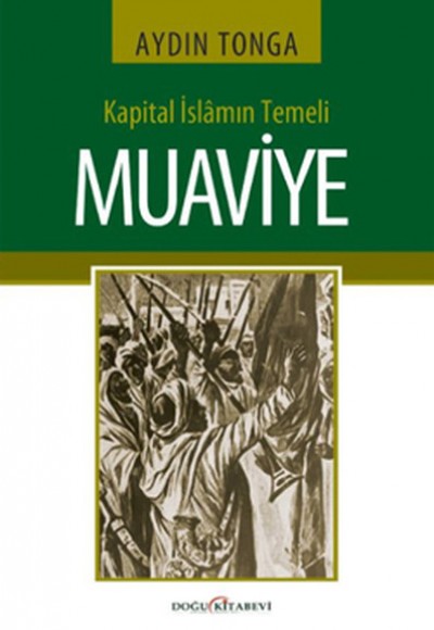 Kapital İslamın Temeli Muaviye