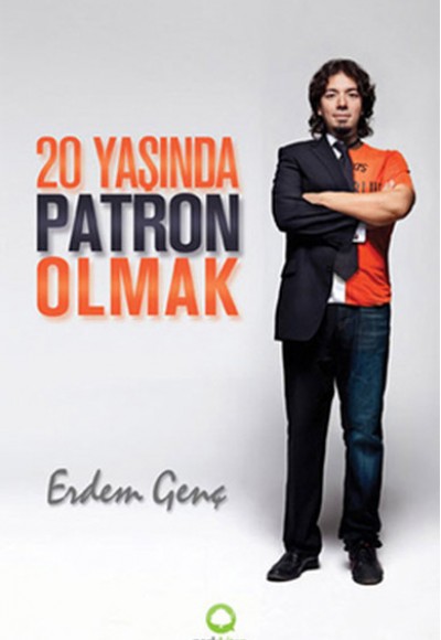 20 Yaşında Patron Olmak