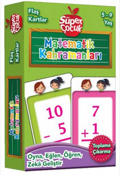 Flaş Kartlar - Matematik Kahramanları  Oyna-Eğlen-Öğren-Zeka Geliştir (5-9 Yaş)