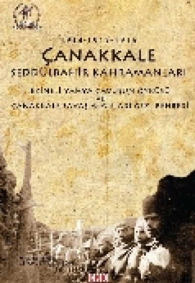 1914-1915-1916 Çanakkale Seddülbahir Kahramanları