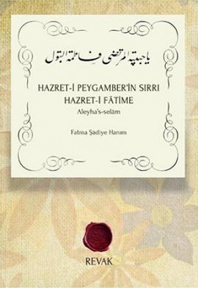 Hazret-i Peygamber'in Sırrı Hazret-i Fatime