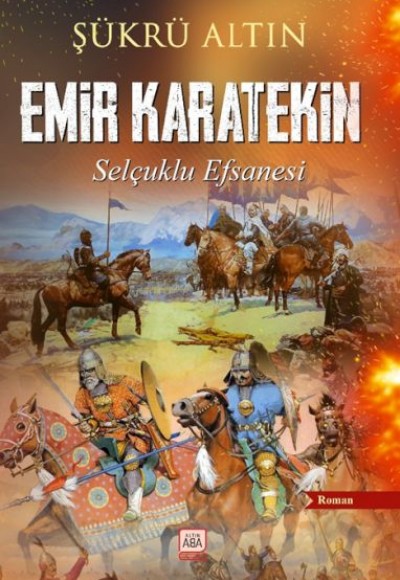 Emir Karatekin - Selçuklu Efsanesi