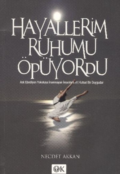 Hayallerim Ruhumu Öpüyordu