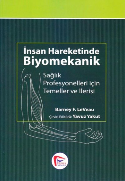 İnsan Hareketinde Biyomekanik, Sağlık Profesyonelleri için Temel ve İlerisi