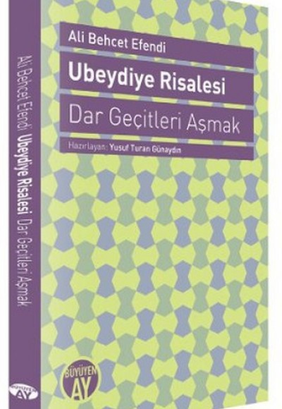 Ubeydiye Risalesi  Dar Geçitleri Aşmak